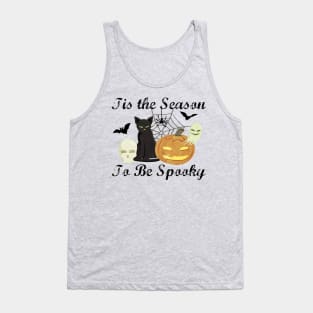 Tis the Season to Be Spooky Tank Top